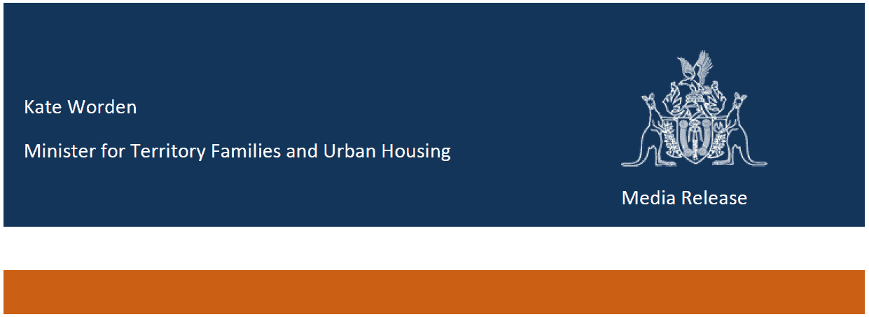 Press Release Minister for Territory Families and Urban Housing, Kate Worden